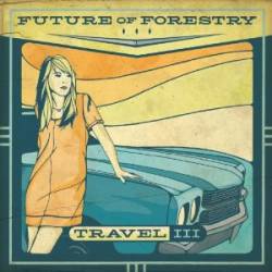 Future Of Forestry : Travel III